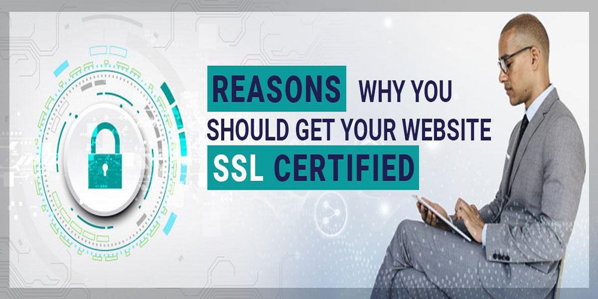 Reasons Why You Should Get Your Website SSL Certified