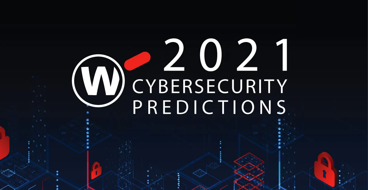 What 2021 Has In Store For Cybersecurity: Best Predictions