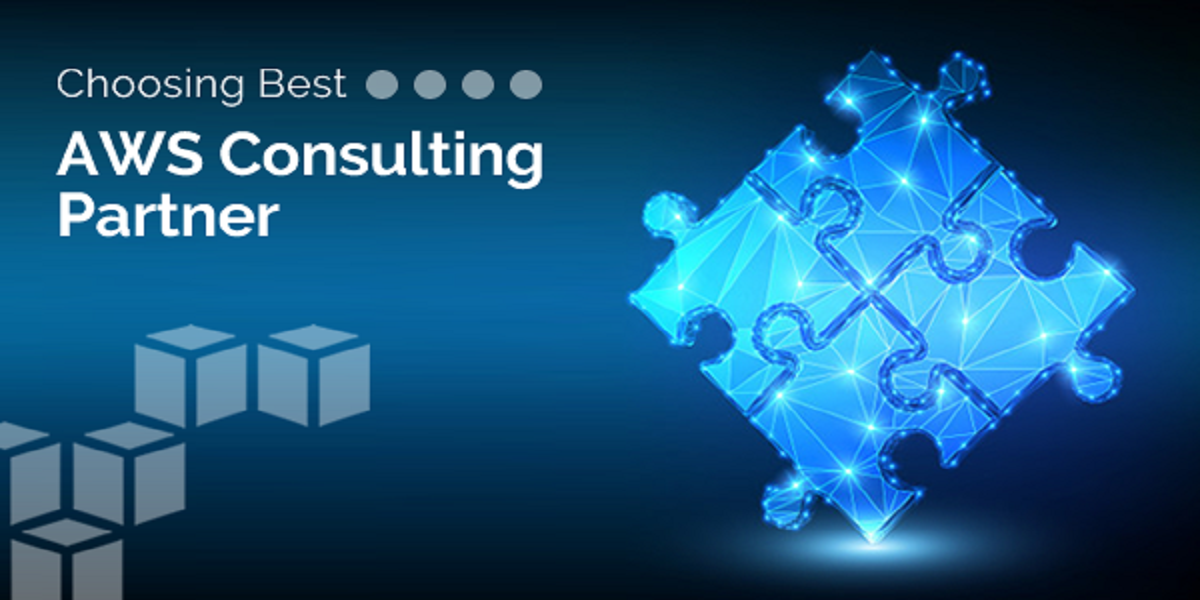 7 Tips for Choosing Right AWS Consulting Partners for Your Business