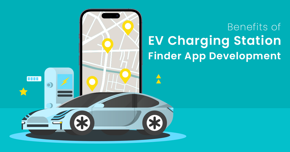 Why Should You Develop EV Charging Station Finder App?