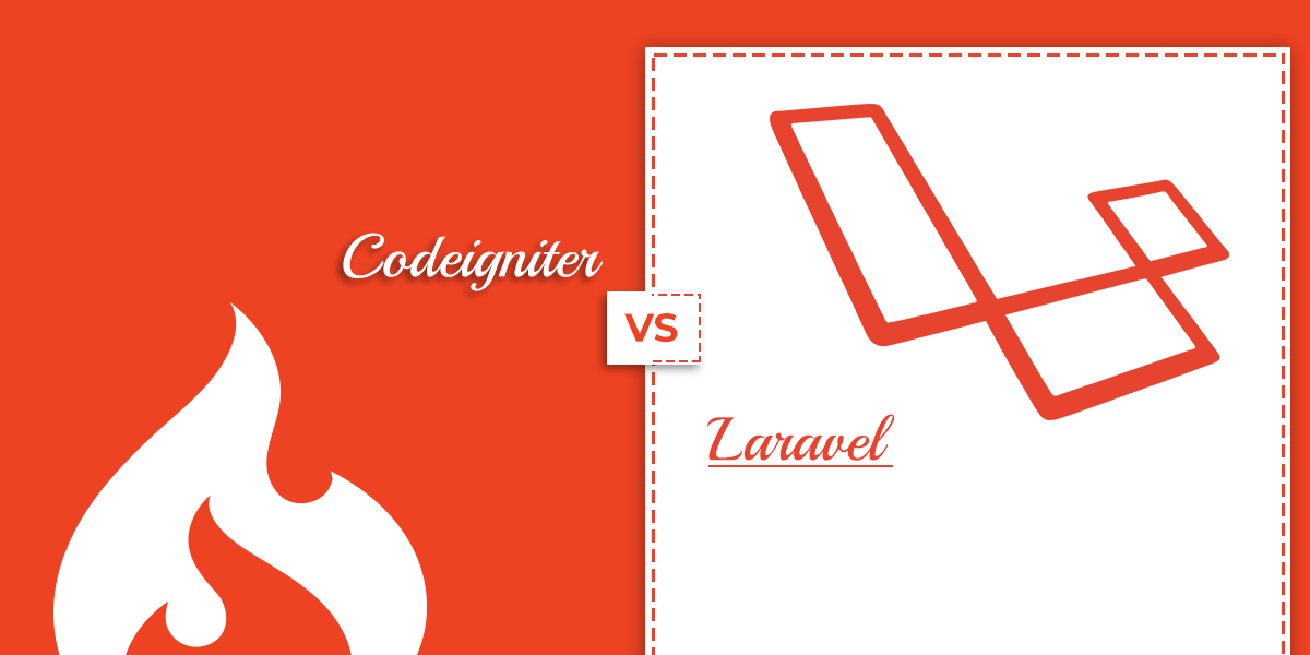CodeIgniter Vs Laravel - The Biggest Dilemma For Businesses in 2022