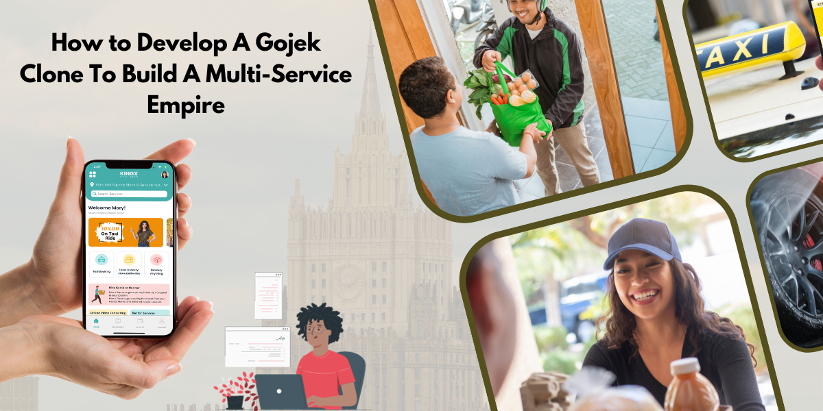 How to Develop A Gojek Clone To Build A Multi-Service Empire
