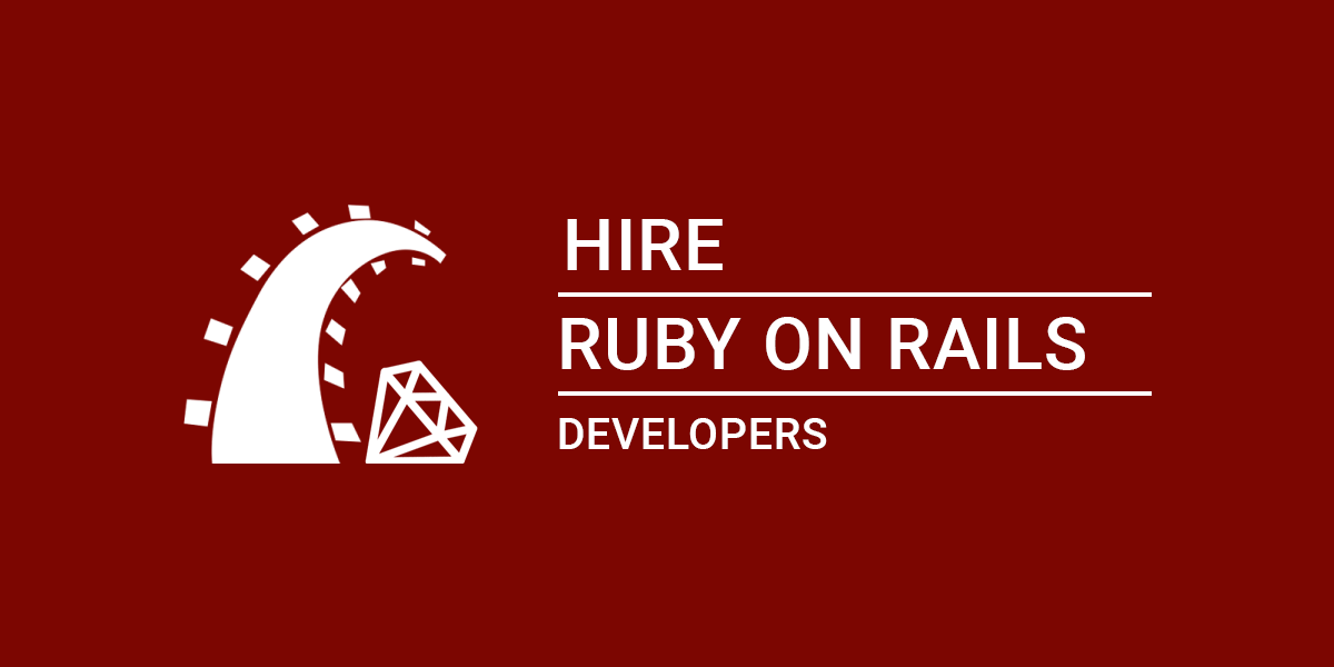 How to Hire Ruby Developer in 2022: What You Need to Find a Perfect Fit
