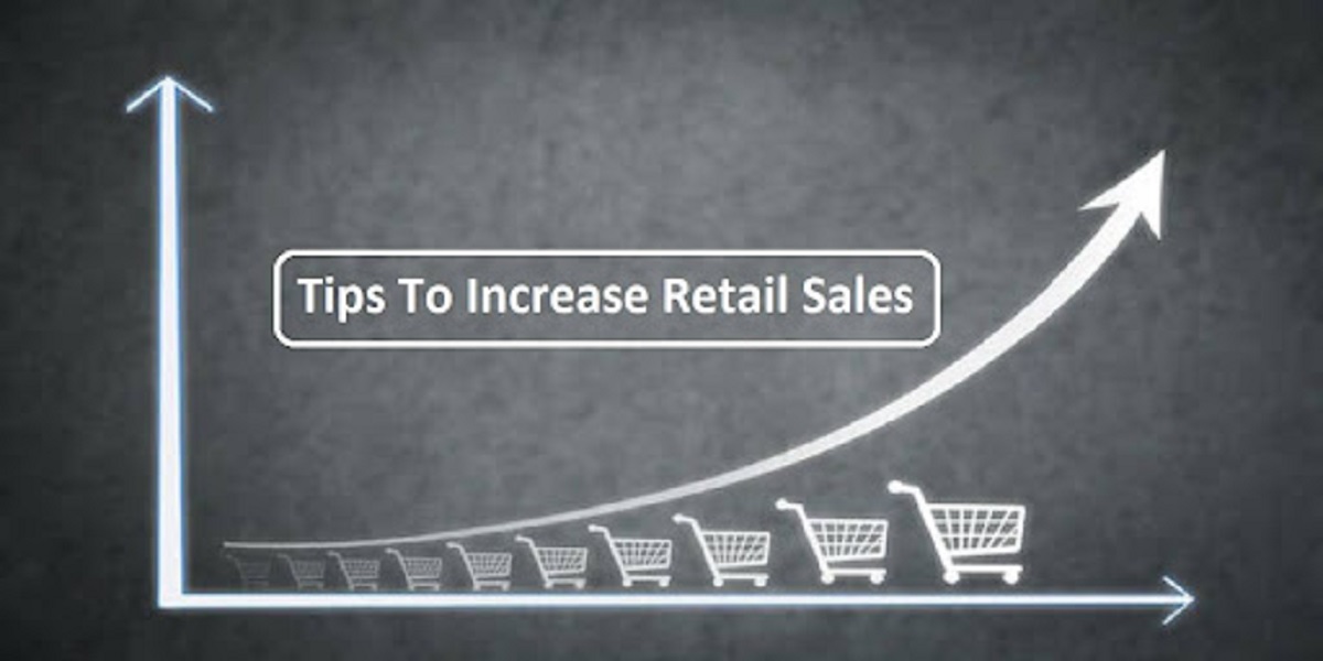 Effective Tips To Increase Retail Sales