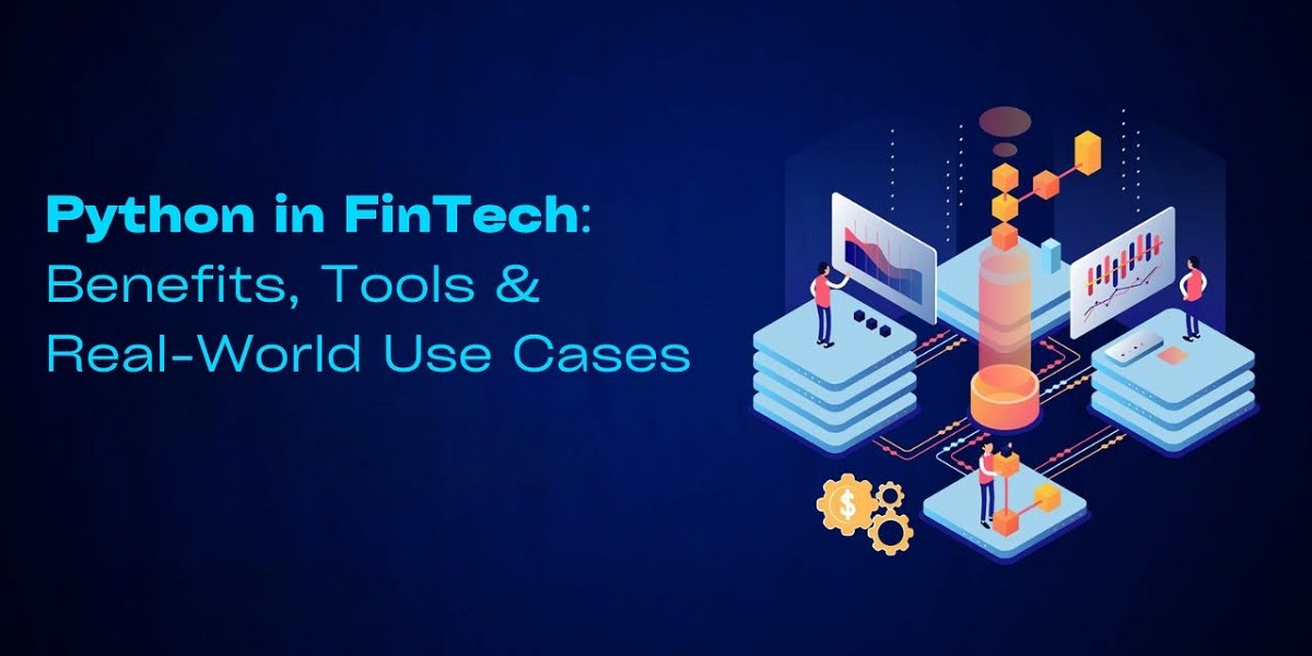 Python in FinTech: Benefits, Tools & Real-World Use Cases