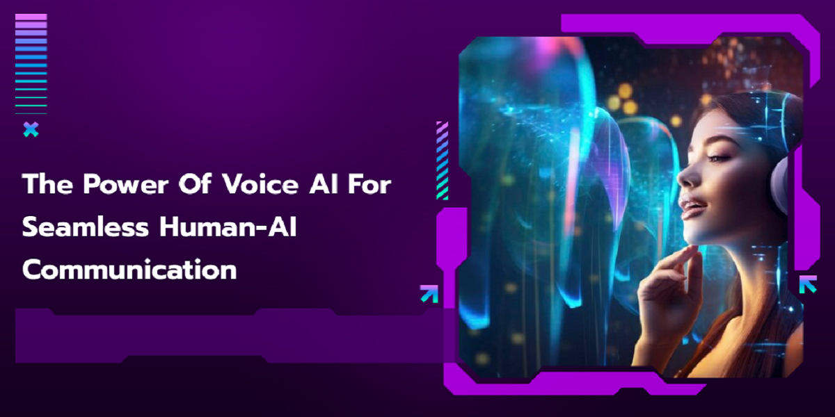 The Power of Voice AI for Seamless Human-AI Communication