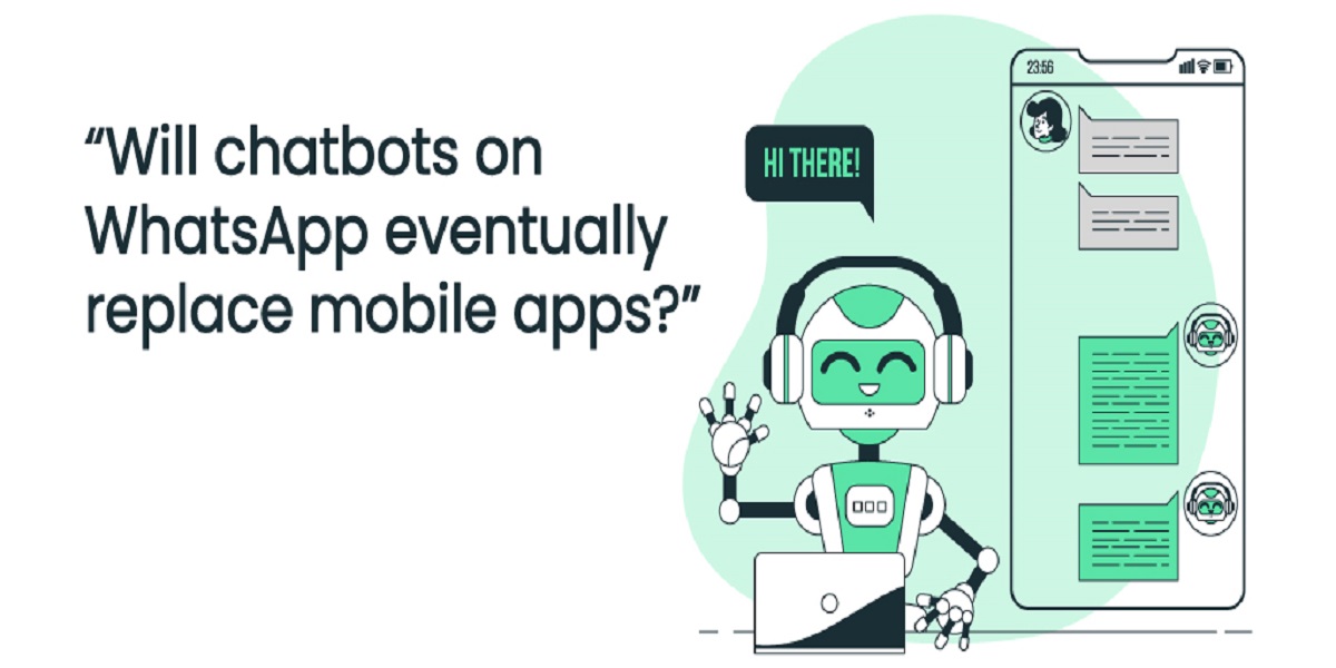Will Chatbots on WhatsApp Eventually Replace Mobile Apps?