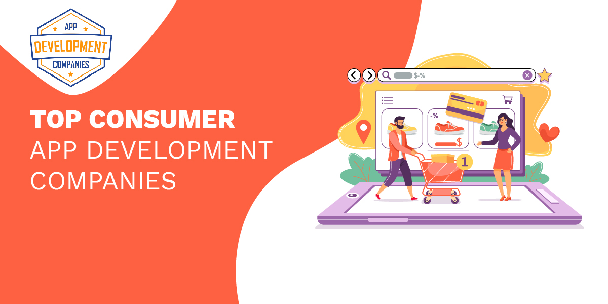 Top 10+ Consumer App Development Companies 2026