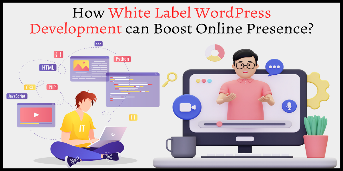 How can White Label WordPress Development Boost Online Presence?
