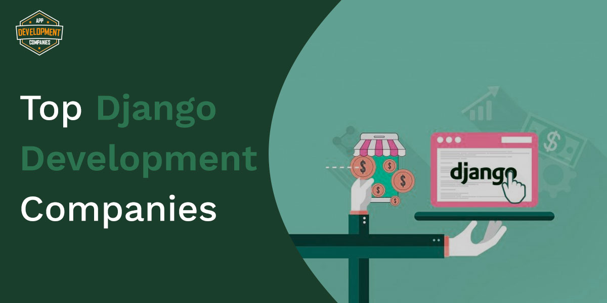 Top 10+ Django Development Companies in 2026