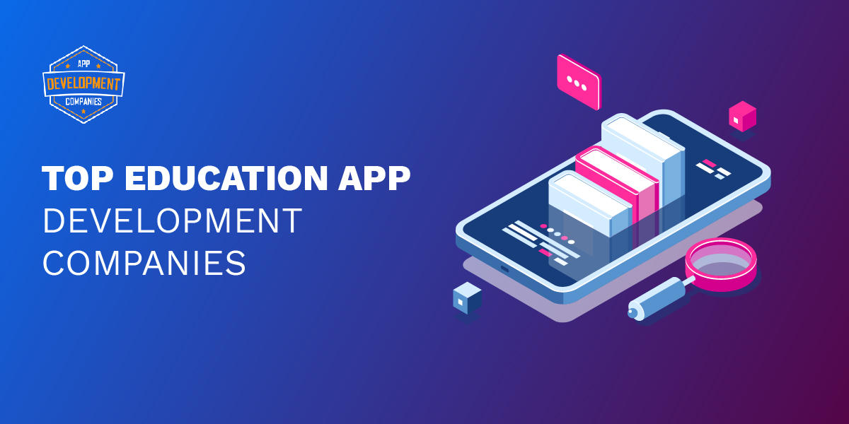Top 10+ Education App Development Companies 2026