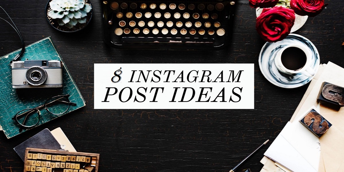 8 Captivating Instagram Post Ideas From Successful Brands On Instagram