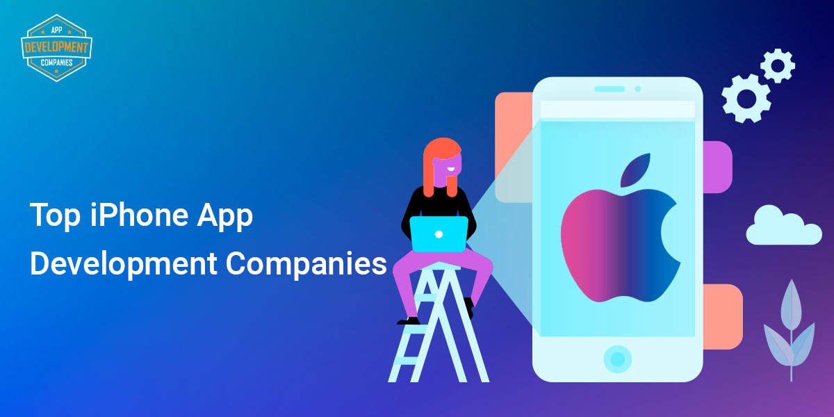 Top 10+ iPhone App Development Companies in 2026