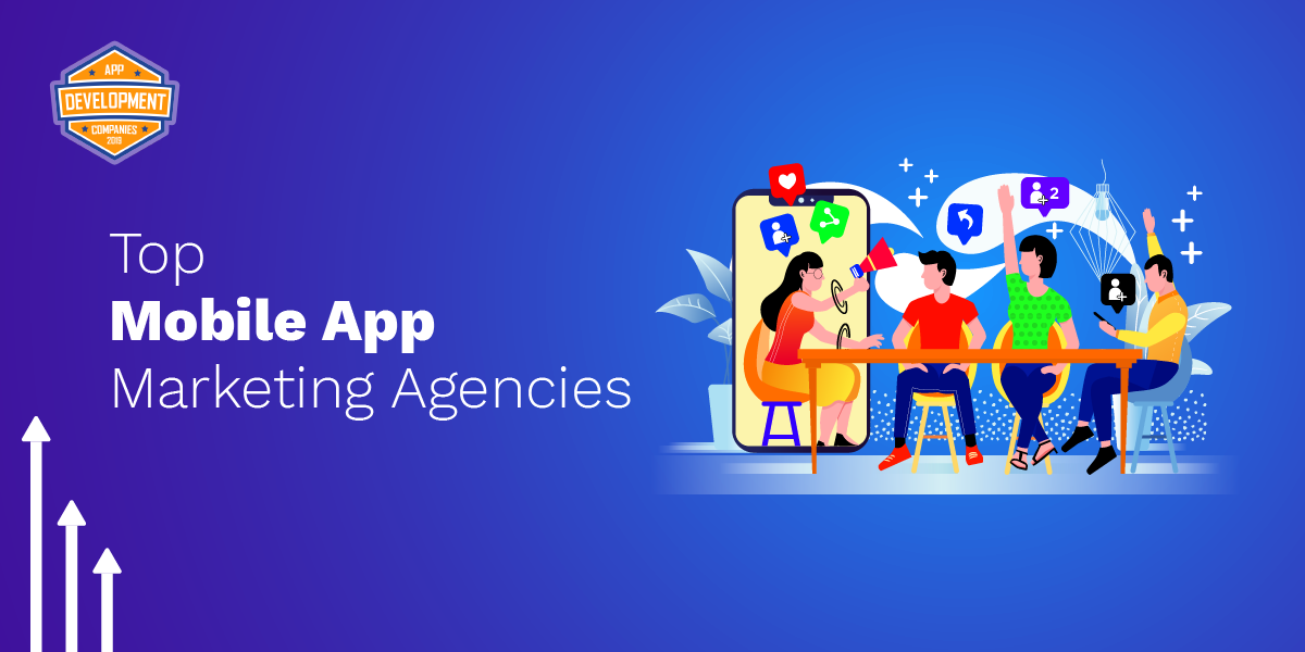 Top 10+ Mobile App Marketing Companies 2026