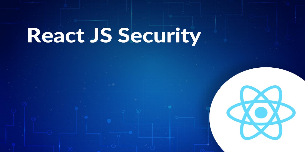 React.js Security Guide : All You Need To Know