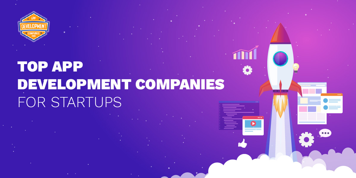 Top 10+ App Development Companies for Startups in 2026