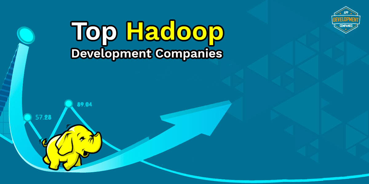 Top 10+ Hadoop Development and Consulting Companies in 2026