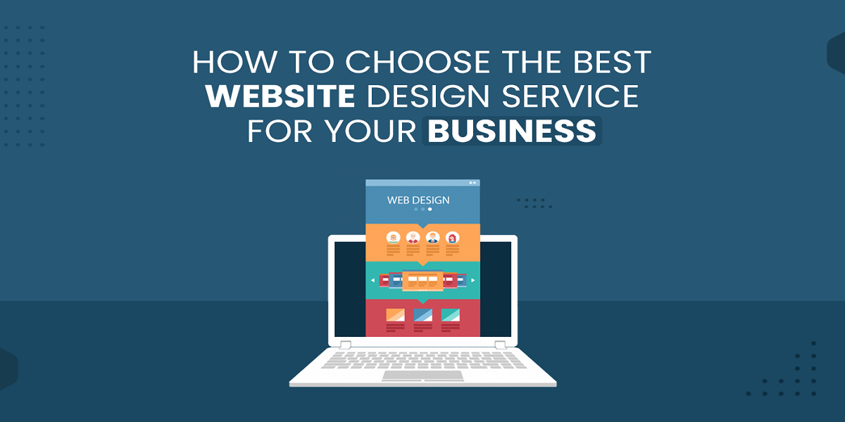 How to Choose the Best Website Design Service for Your Business