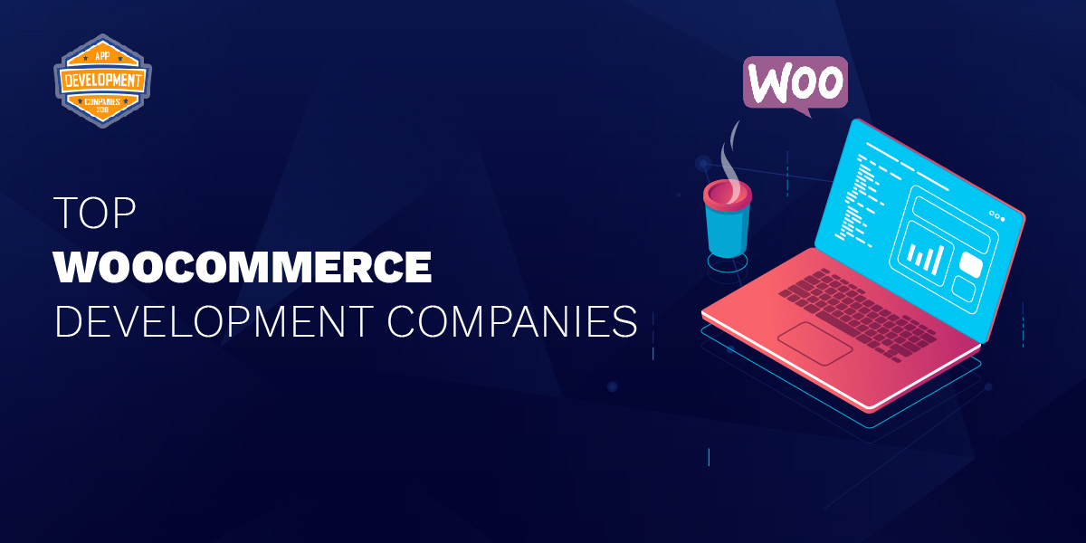 Top 10+ WooCommerce Development Companies 2026