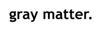 Gray Matter